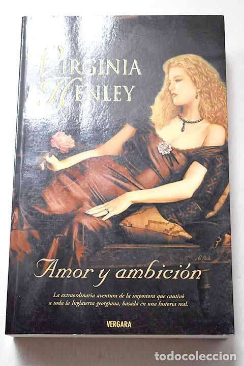 B&uuml;cher: Amor y ambici&oacute;n: Henley, Virginia.- Henley, Virginia