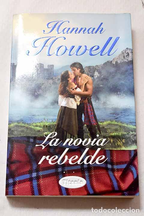 B&uuml;cher: La novia rebelde: Howell, Hannah.- Howell, Hannah