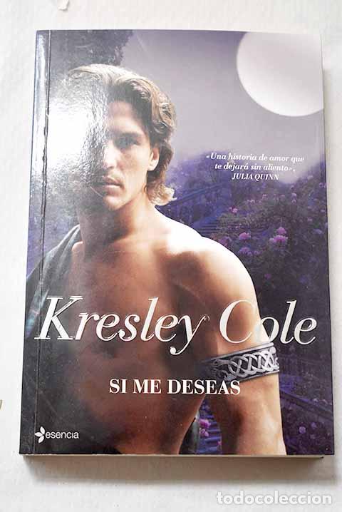 Libros: Si me deseas: Cole, Kresley.- Cole, Kresley