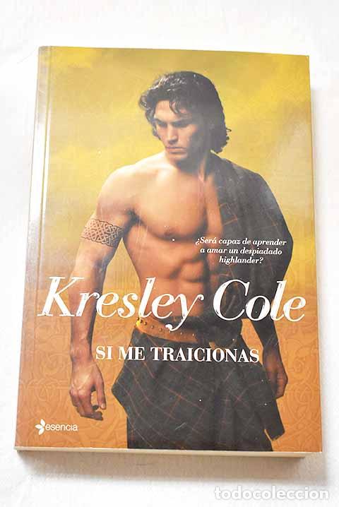 Libros: Si me traicionas: Cole, Kresley.- Cole, Kresley