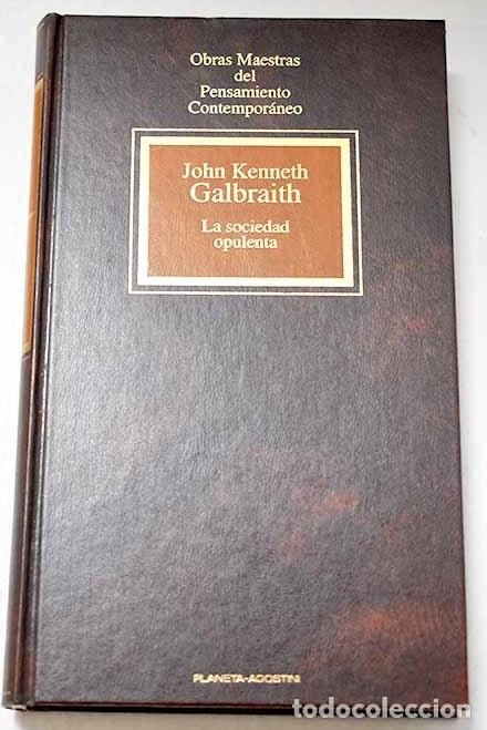 Libros: La sociedad opulenta.- Galbraith, John Kenneth