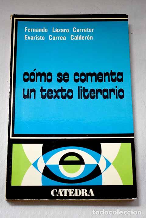 Libros: Como se comenta un texto literario.- L&aacute;zaro Carreter, Fernando