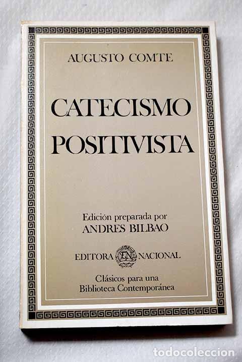 Libros: Catecismo positivista o exposici&oacute;n resumida de la religi&oacute;n universal.- Comte, Auguste