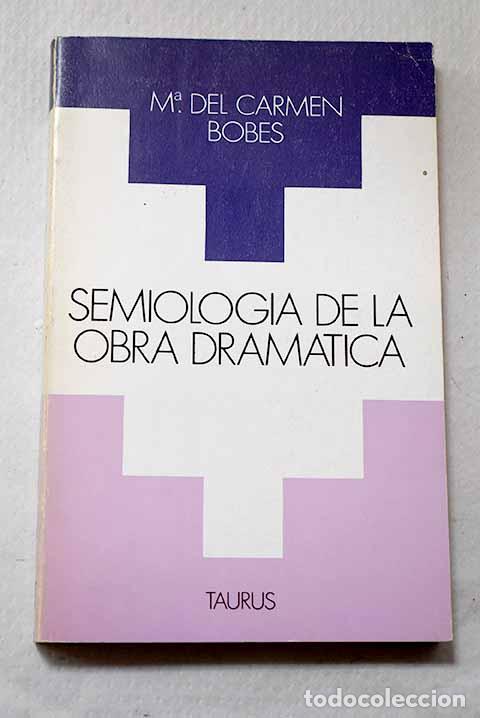 Libros: Semiolog&iacute;a de la obra dram&aacute;tica.- Bobes Naves, Mar&iacute;a del Carmen