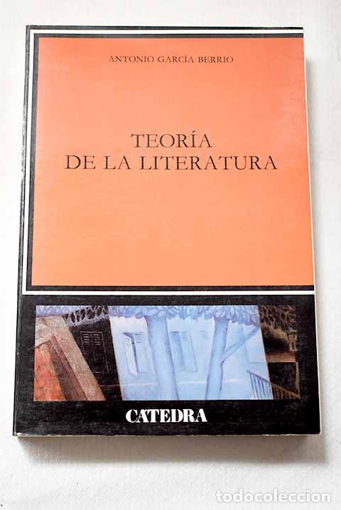 Libros: Teor&iacute;a de la literatura: (la construcci&oacute;n del significado po&eacute;tico).- Garc&iacute;a Berrio, Antonio