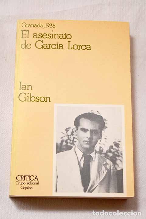 Libros: Granada en 1936 y el asesinato de Federico Garc&iacute;a Lorca.- Gibson, Ian