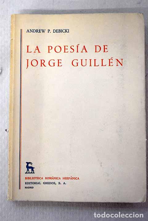 Libros: Poes&iacute;a de Jorge Guill&eacute;n.- Debicki, Andrew P.