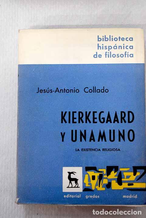 Libros: Kierkegaard y Unamuno: La existencia religiosa.- Collado, Jes&uacute;s-Antonio