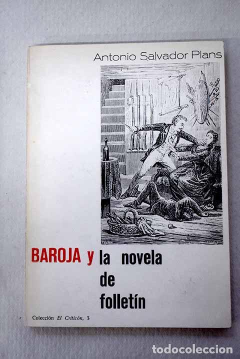 Livres: Baroja y la novela de follet&iacute;n.- Salvador Plans, Antonio