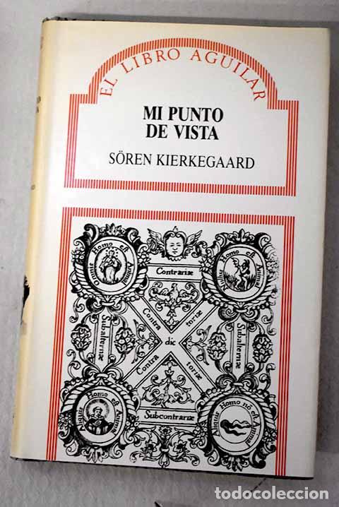 Livres: Mi punto de vista: Kierkegaard, S&oslash;ren.- Kierkegaard, S&oslash;ren