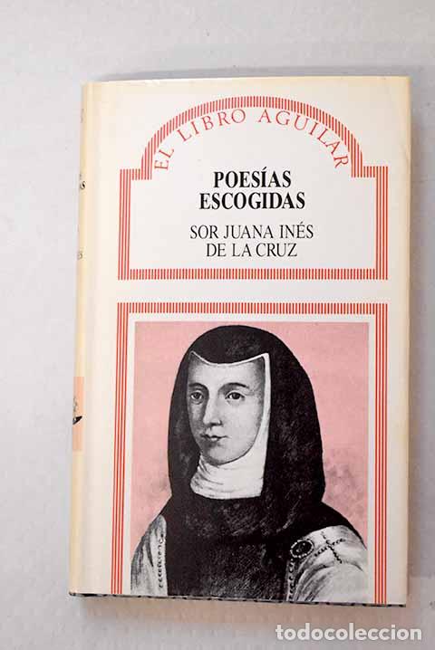 Libri di seconda mano: Poes&iacute;as escogidas: Cruz, Juana In&eacute;s de la.- Cruz, Juana In&eacute;s de la