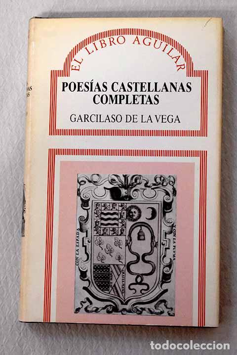 Libros: Poes&iacute;as castellanas completas.- Vega, Garcilaso de la
