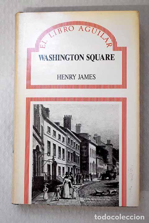 Libri di seconda mano: Washington Square: James, Henry.- James, Henry