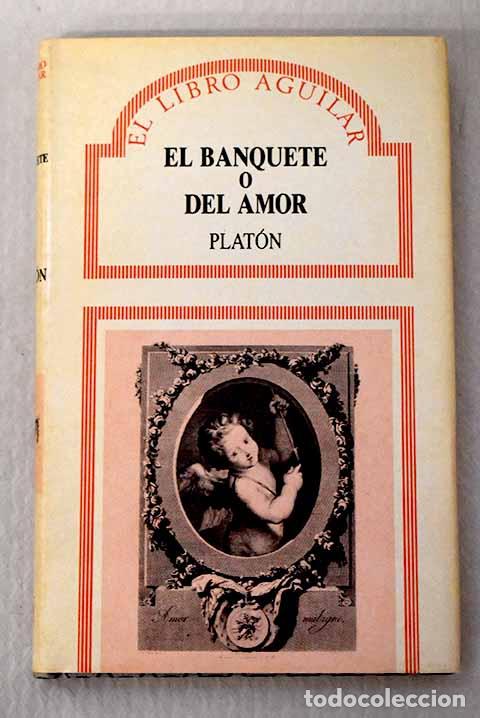 Libri di seconda mano: El banquete o del amor.- Plat&oacute;n