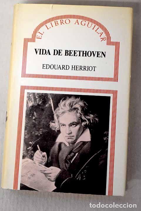 Libri di seconda mano: Vida de Beethoven: Herriot, &Eacute;douard.- Herriot, &Eacute;douard