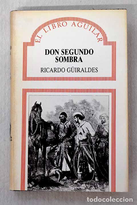 Libri di seconda mano: Don Segundo Sombra: Guiraldes, Ricardo.- Guiraldes, Ricardo