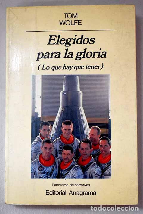 B&uuml;cher: Elegidos para la gloria: lo que hay que tener.- Wolfe, Tom