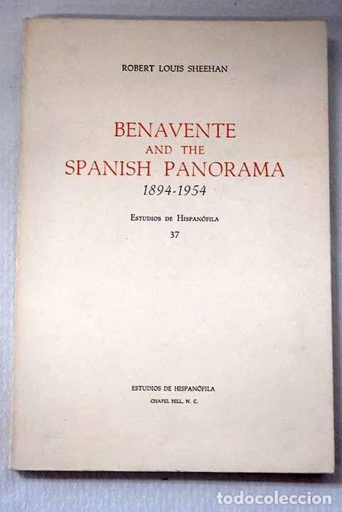 B&uuml;cher: Benavente and the Spanish panorama: 1894-1954.- Sheehan, Robert Louis