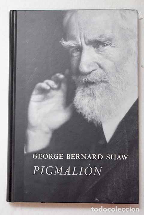 B&uuml;cher: Pigmali&oacute;n: Shaw, George Bernard.- Shaw, George Bernard