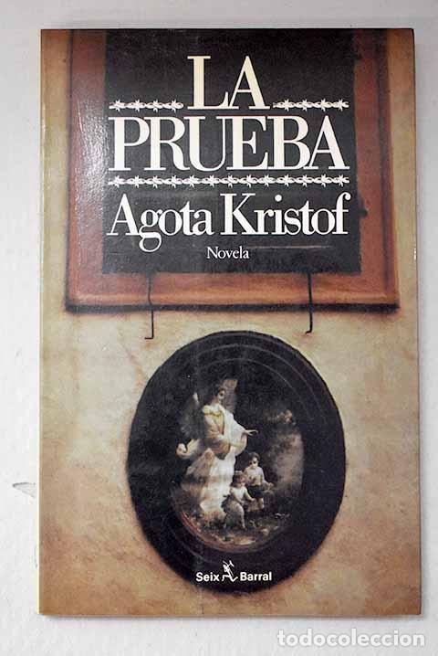 B&uuml;cher: La prueba: Kristof, Agota.- Kristof, Agota