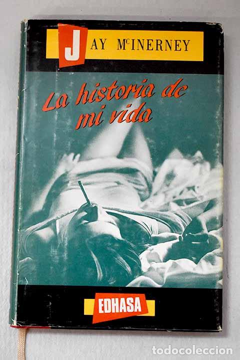 B&uuml;cher: La historia de mi vida.- McInerney, Jay