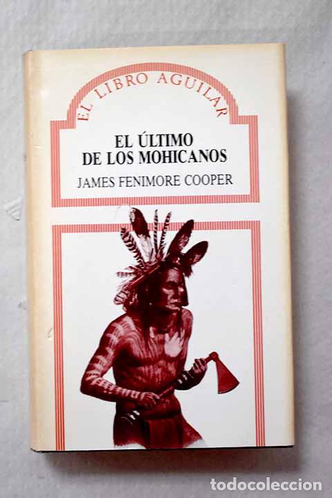 B&uuml;cher: El &uacute;ltimo de los mohicanos.- Cooper, James Fenimore