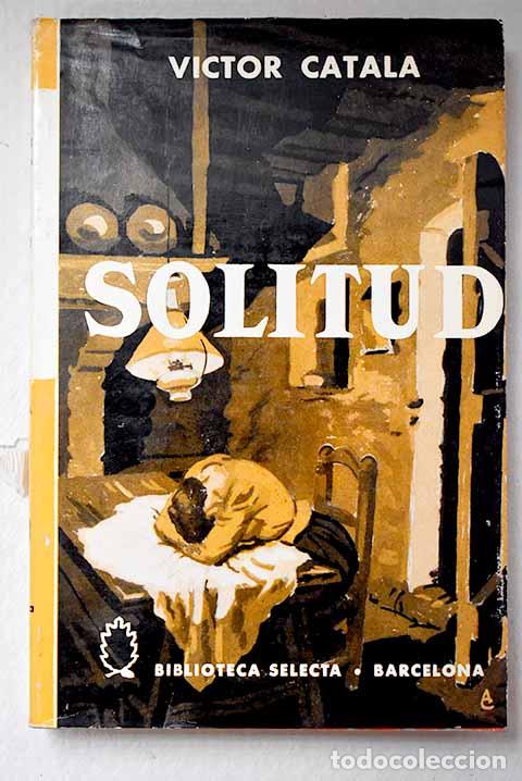 B&uuml;cher: Solitud: Novel&middot;la: Catala, V&iacute;ctor.- Catala, V&iacute;ctor