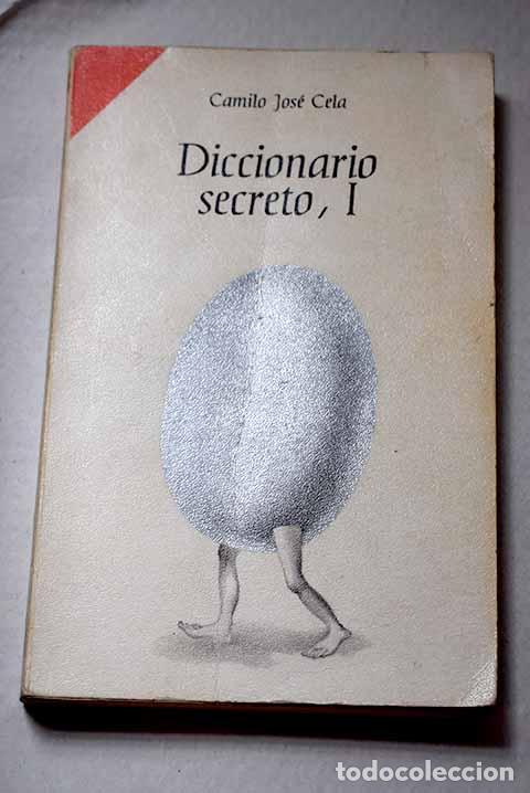 Livres: Diccionario secreto, Tomo I.- Cela, Camilo Jos&eacute;