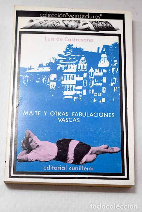 Livres: Maite y otras fabulaciones vascas.- Castresana, Luis de