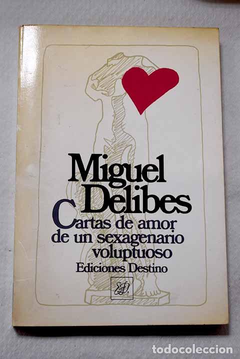 Livres: Cartas de amor de un sexagenario voluptuoso.- Delibes, Miguel