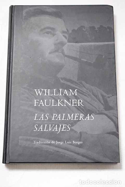 Livros em segunda m&atilde;o: Las palmeras salvajes.- Faulkner, William
