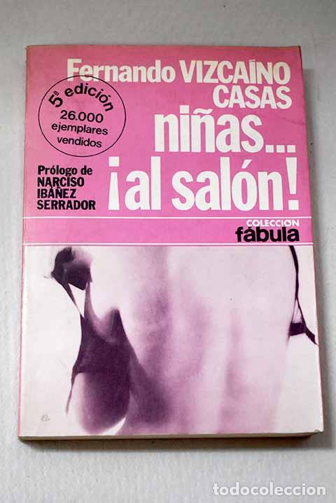 Livros em segunda m&atilde;o: Ni&ntilde;as-- &iexcl;al sal&oacute;n!: Vizca&iacute;no Casas, Fernando.- Vizca&iacute;no Casas, Fernando