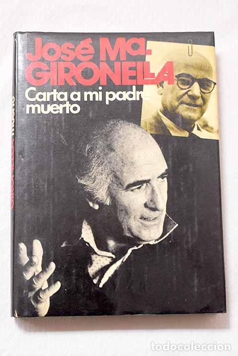 Livros em segunda m&atilde;o: Carta a mi padre muerto.- Gironella, Jos&eacute; Mar&iacute;a