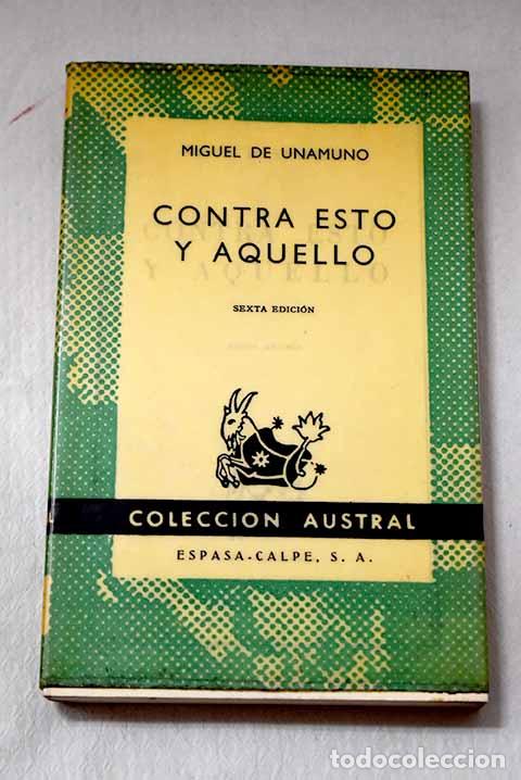 Libri di seconda mano: Contra esto y aquello.- Unamuno, Miguel de