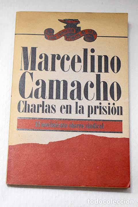 Libri di seconda mano: Charlas en la prisi&oacute;n: el movimiento obrero sindical.- Camacho, Marcelino