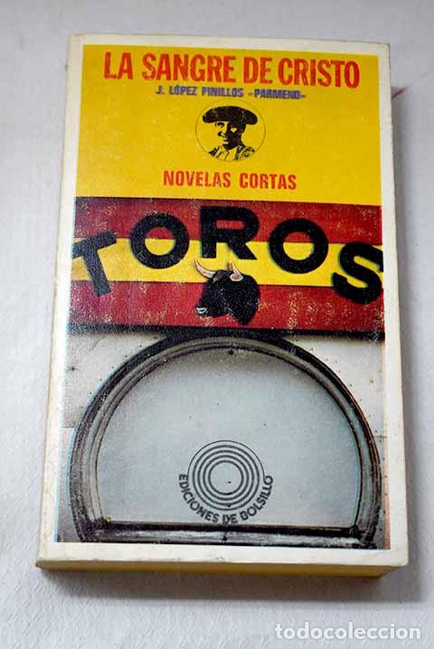Libri di seconda mano: La sangre de Cristo: L&oacute;pez Pinillos, Jos&eacute;.- L&oacute;pez Pinillos, Jos&eacute;