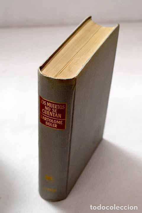 Libri di seconda mano: Los muertos no se cuentan.- Soler, Bartolom&eacute;