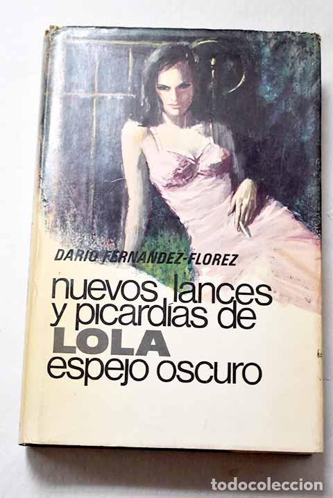 Libri di seconda mano: Nuevos lances y picard&iacute;as de Lola espejo oscuro.- Fern&aacute;ndez-Fl&oacute;rez, Dar&iacute;o