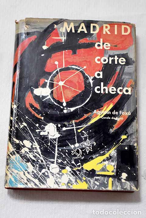 Libri di seconda mano: Madrid, de corte a checa.- Fox&aacute;, Agust&iacute;n de