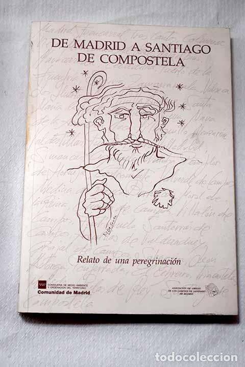 Libri di seconda mano: De Madrid a Santiago de Compostela: relato de una peregrinaci&oacute;n.- Herrero Casla, Adri&aacute;n