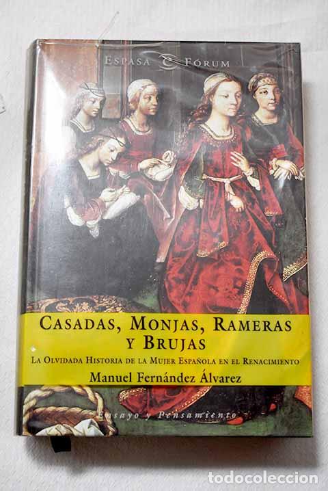 B&uuml;cher: Casadas, monjas, rameras y brujas: la olvidada historia de la mujer espa&ntilde;ola en el Renacimiento