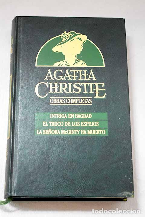 B&uuml;cher: Intriga en Bagdad ; El truco de los espejos ; La se&ntilde;ora McGinty ha muerto.- Christie, Agatha