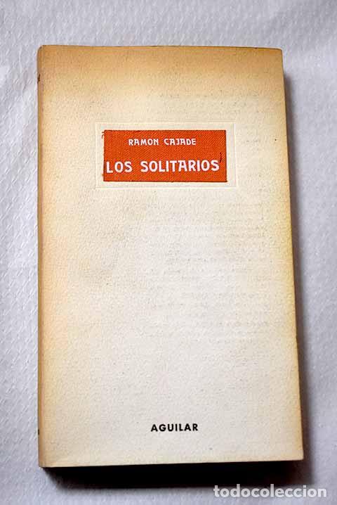 B&uuml;cher: Los solitarios: Cajade Rey, Ram&oacute;n.- Cajade Rey, Ram&oacute;n