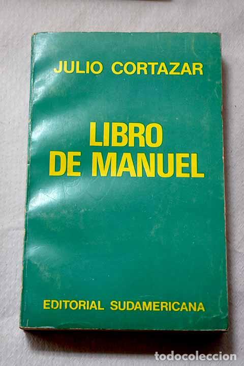 B&uuml;cher: Libro de Manuel: Cort&aacute;zar, Julio.- Cort&aacute;zar, Julio