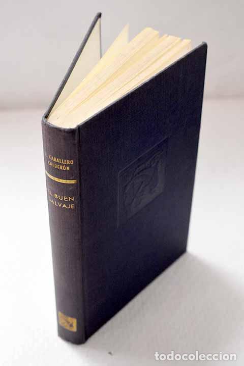B&uuml;cher: El buen salvaje: Caballero Calder&oacute;n, Eduardo.- Caballero Calder&oacute;n, Eduardo