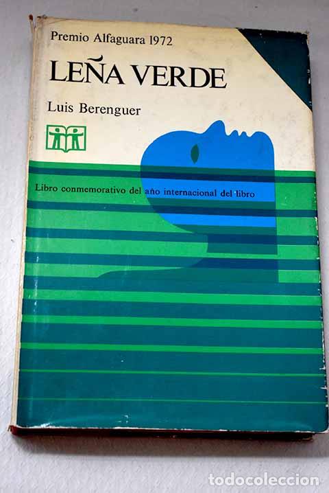Libros: Le&ntilde;a verde: Berenguer, Luis.- Berenguer, Luis