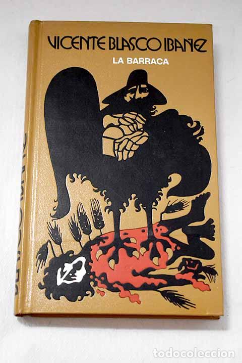 Libros: La barraca: Blasco Ib&aacute;&ntilde;ez, Vicente.- Blasco Ib&aacute;&ntilde;ez, Vicente