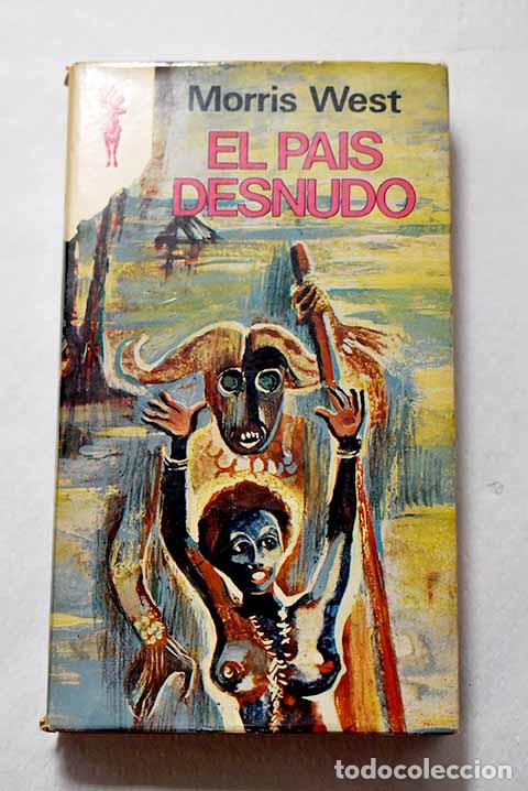 Libros: El pa&iacute;s desnudo: West, Morris.- West, Morris