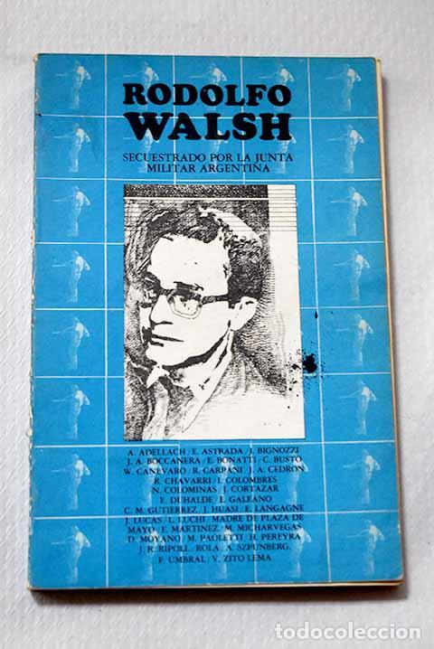 Libros: Rodolfo Walsh: Walsh, Rodolfo.- Walsh, Rodolfo