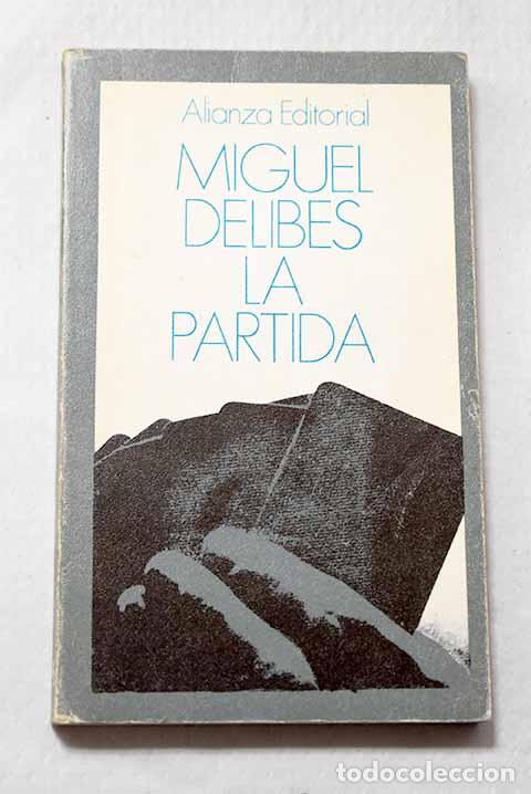 Libros: La partida: Delibes, Miguel.- Delibes, Miguel